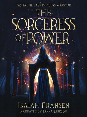 cover image of Tasha the Last Princess Warrior the Sorceress of Power